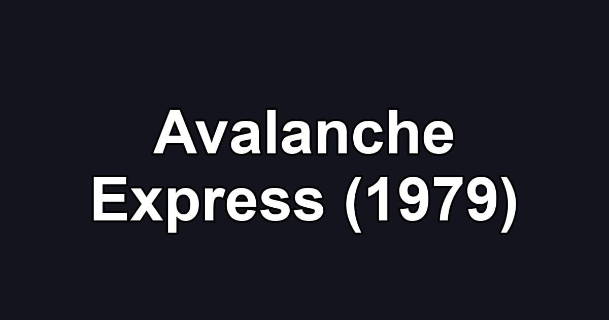 Avalanche Express (1979)