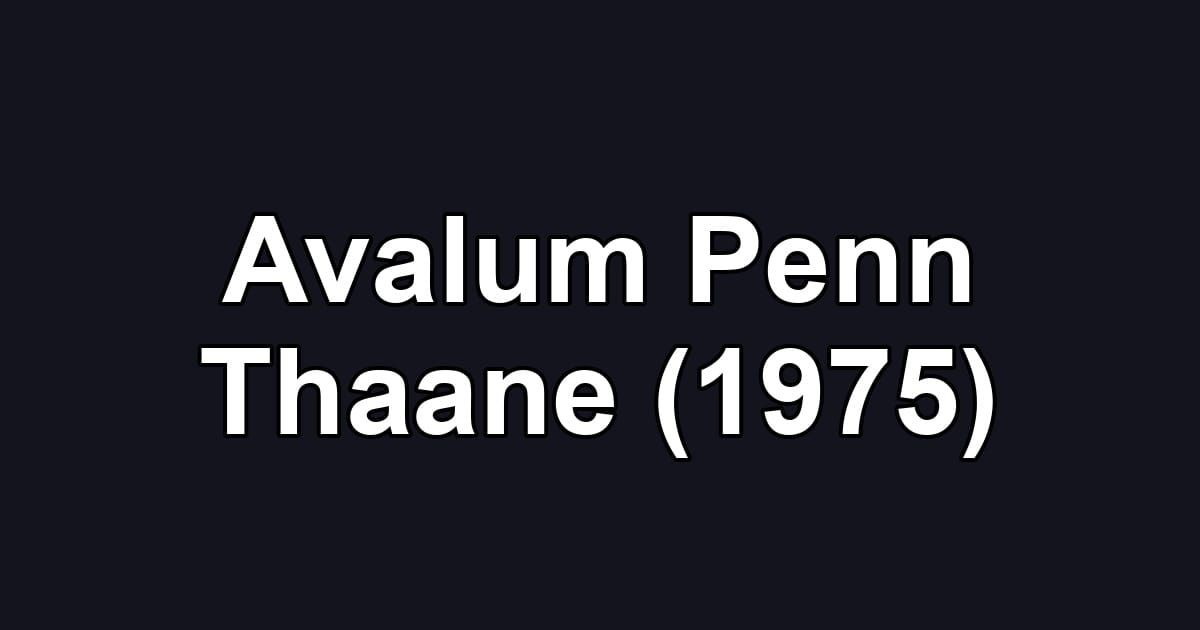 Avalum Penn Thaane (1975)