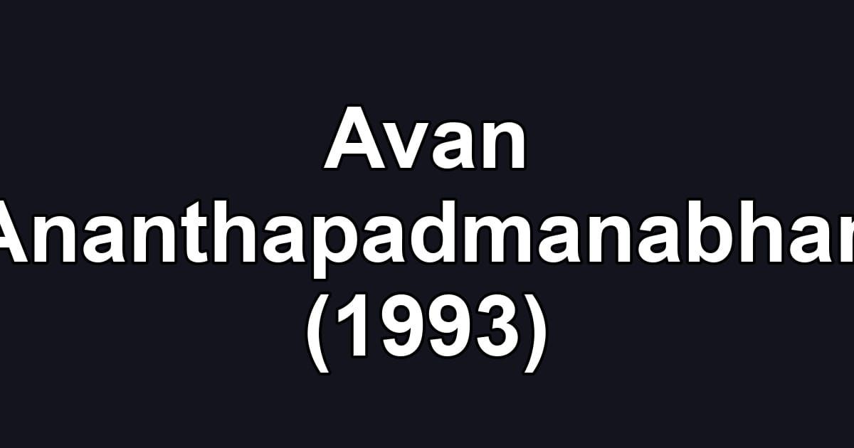 Avan Ananthapadmanabhan (1993)