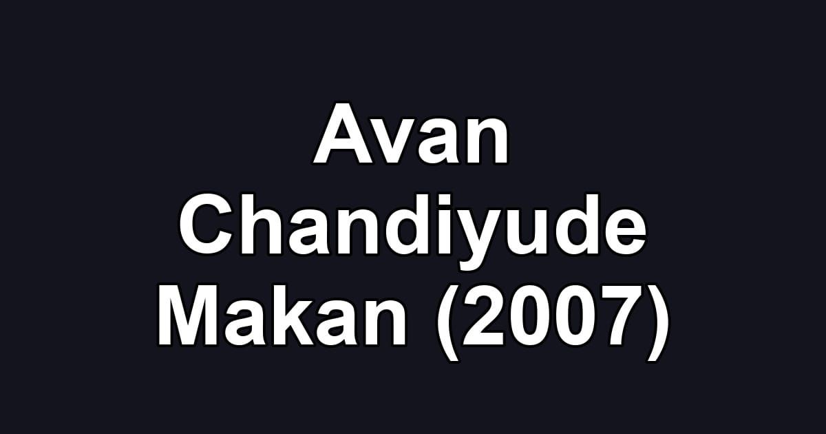 Avan Chandiyude Makan (2007)