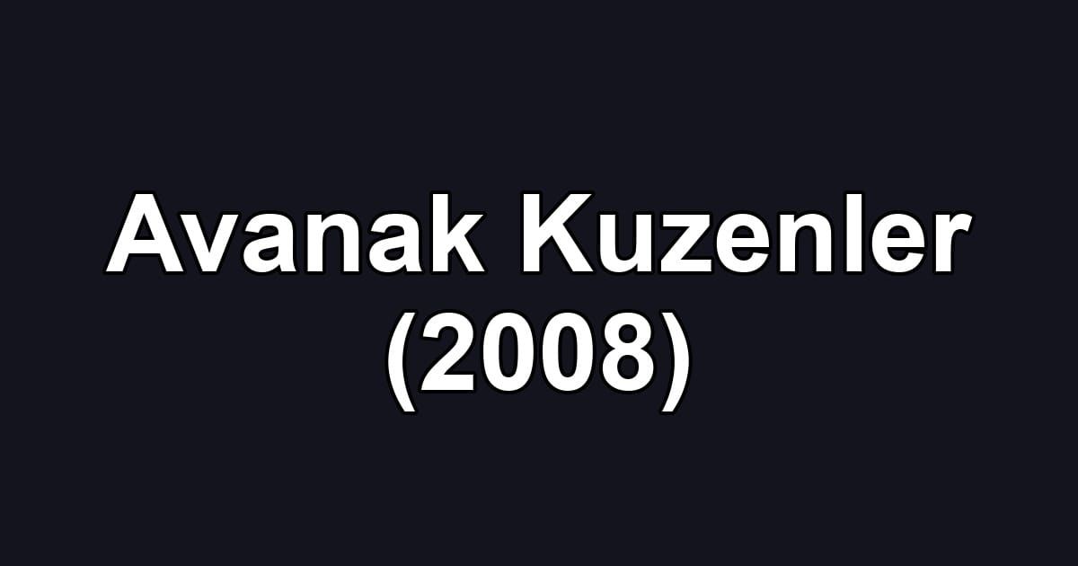 Avanak Kuzenler (2008)