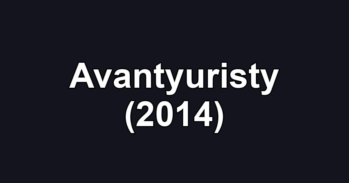 Avantyuristy (2014)