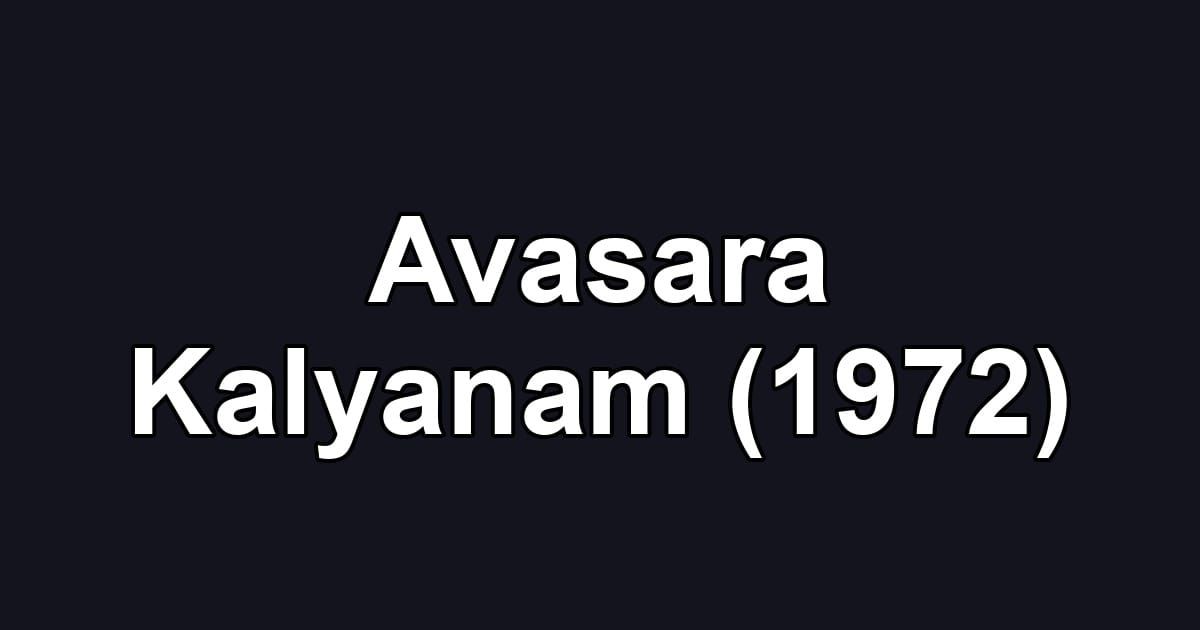 Avasara Kalyanam (1972)
