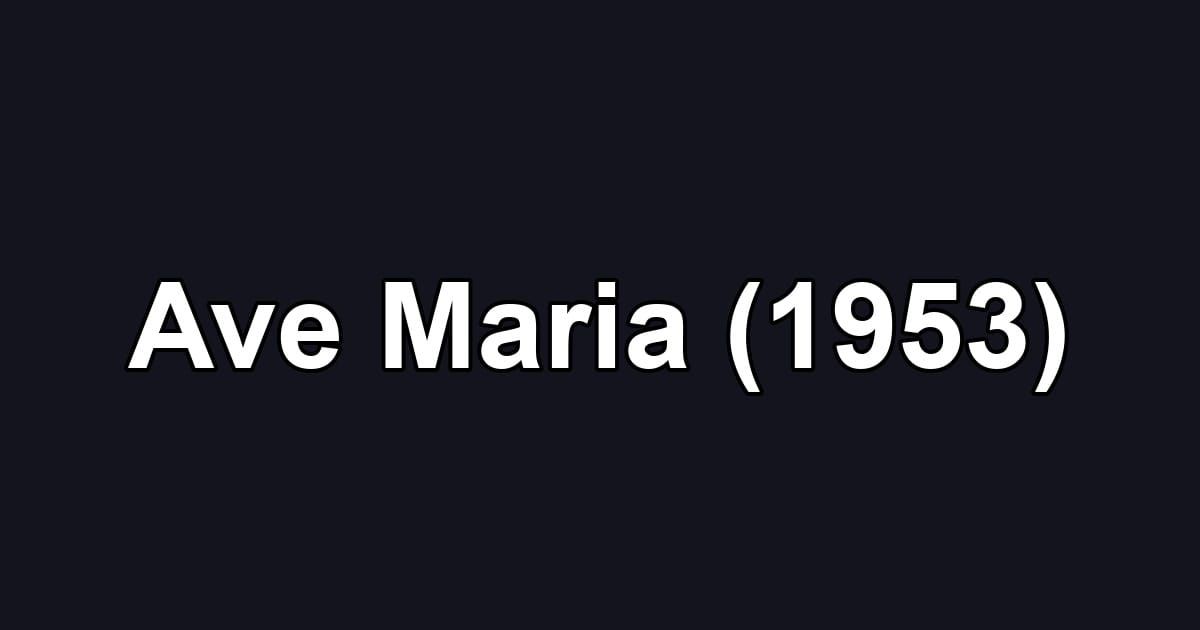 Ave Maria (1953)