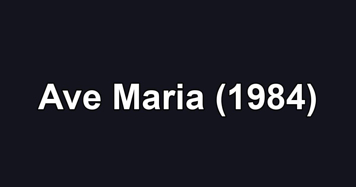 Ave Maria (1984)