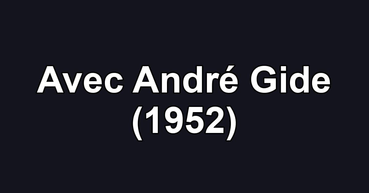 Avec André Gide (1952)