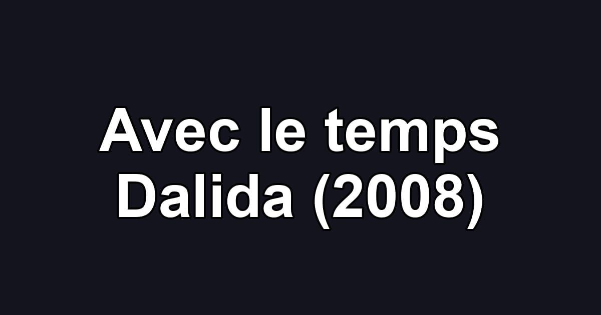Avec le temps Dalida (2008)