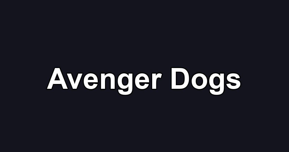 Avenger Dogs