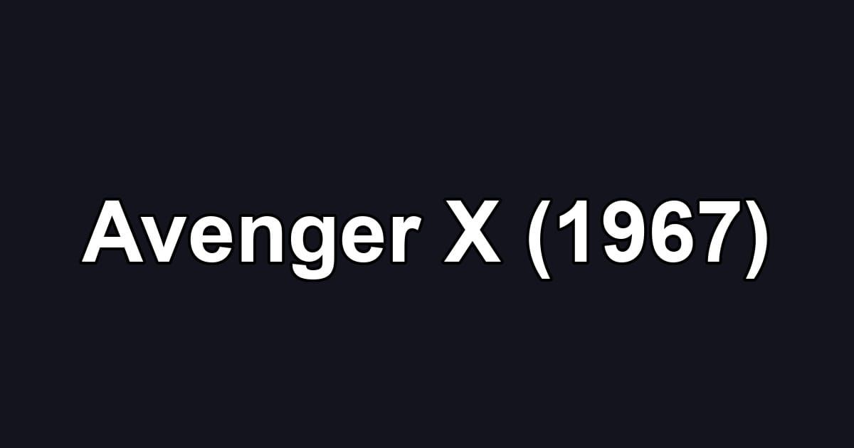 Avenger X (1967)