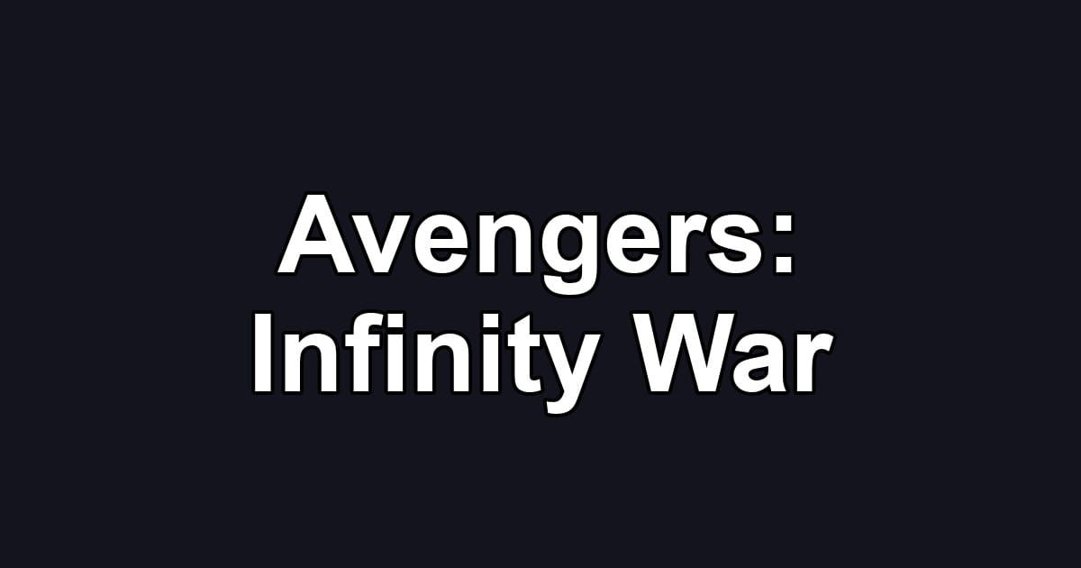 Avengers: Infinity War