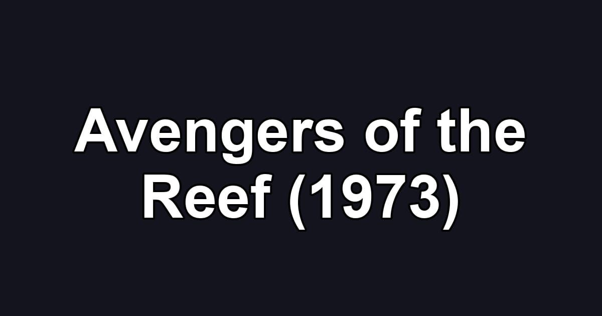 Avengers of the Reef (1973)
