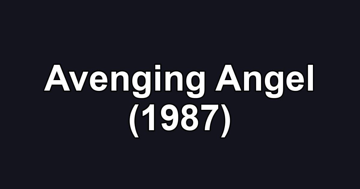 Avenging Angel (1987)