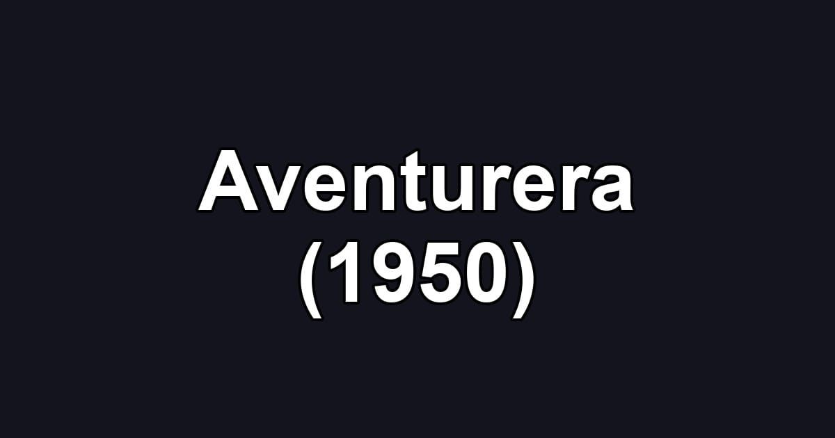 Aventurera (1950)