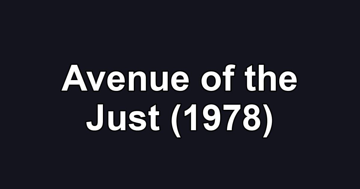 Avenue of the Just (1978)