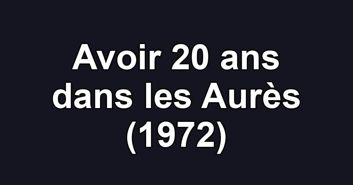 Avoir 20 ans dans les Aurès (1972)