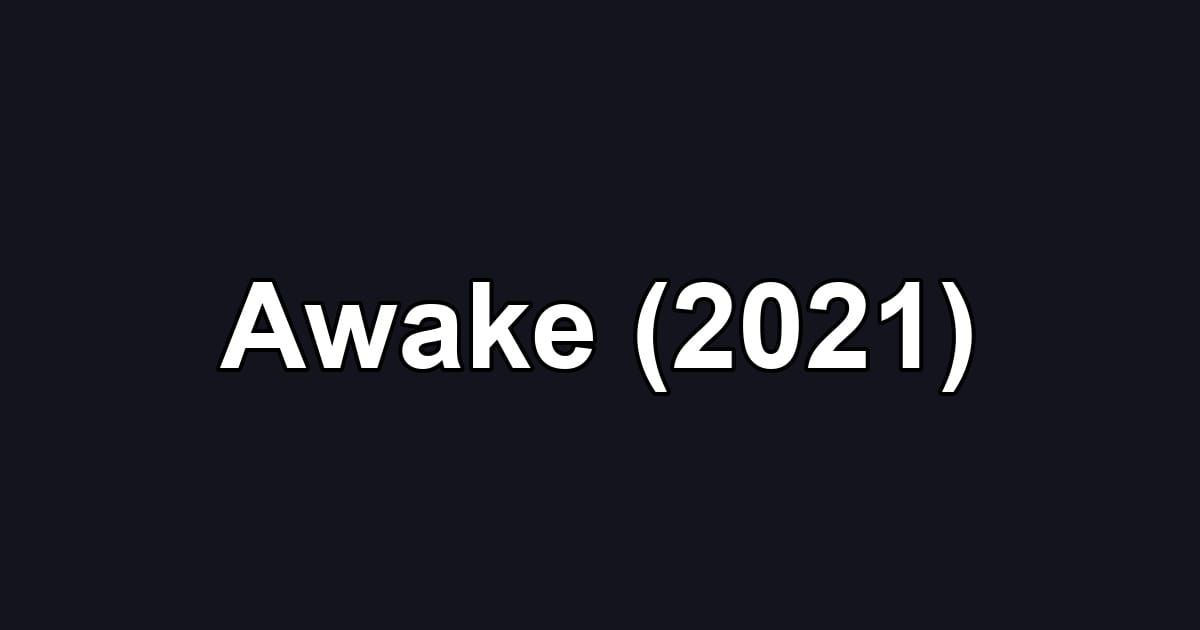 Awake (2021)