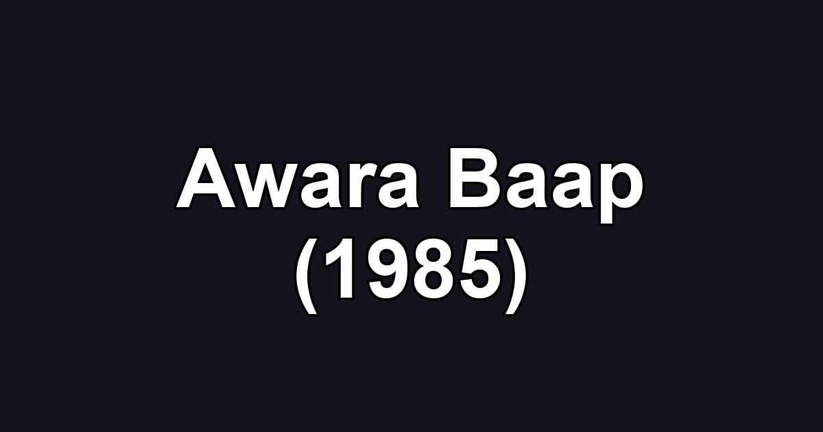 Awara Baap (1985)