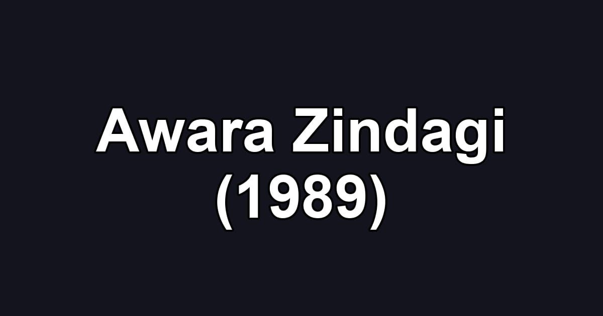 Awara Zindagi (1989)
