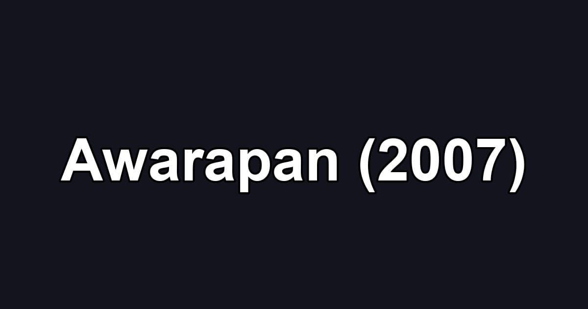 Awarapan (2007)