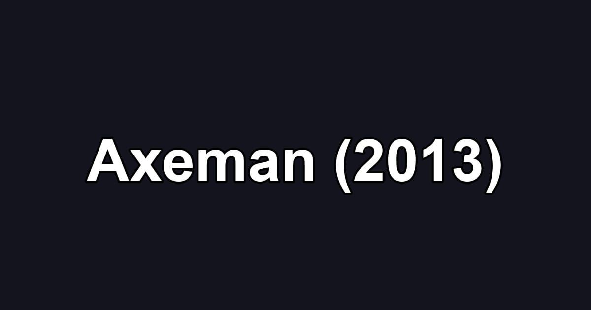 Axeman (2013)
