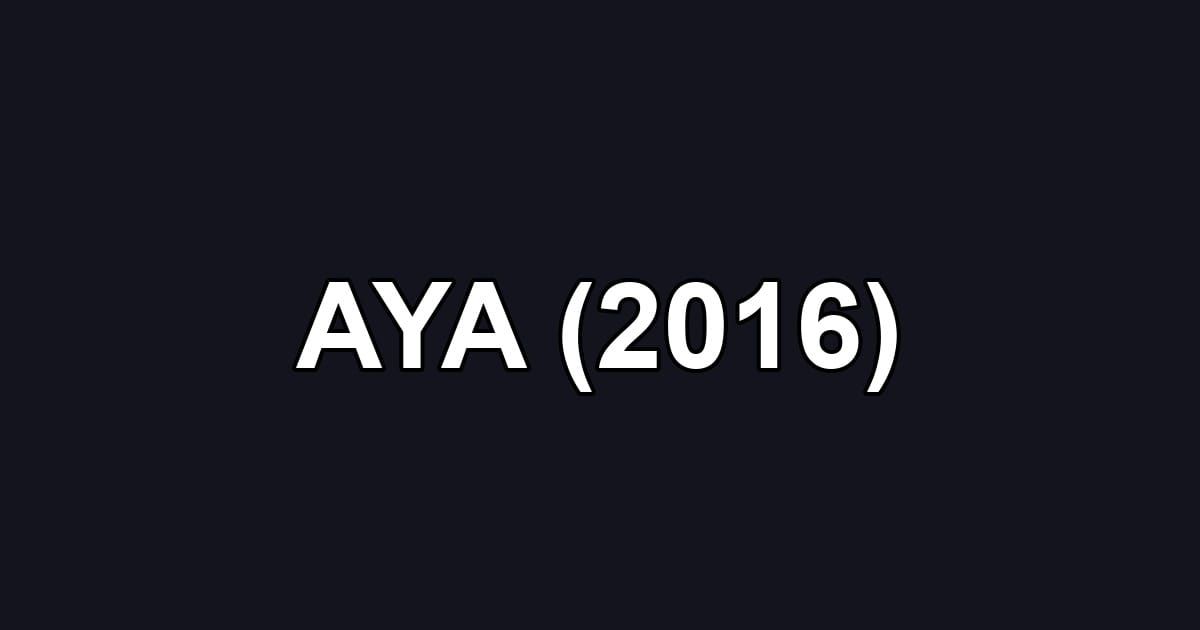 AYA (2016)