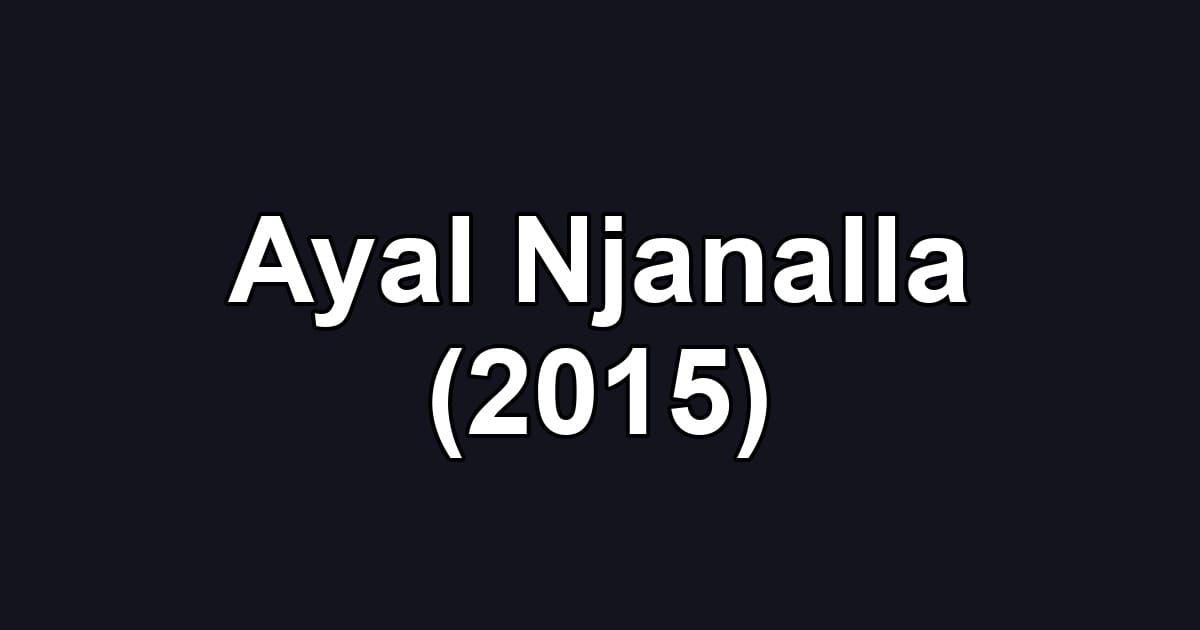 Ayal Njanalla (2015)