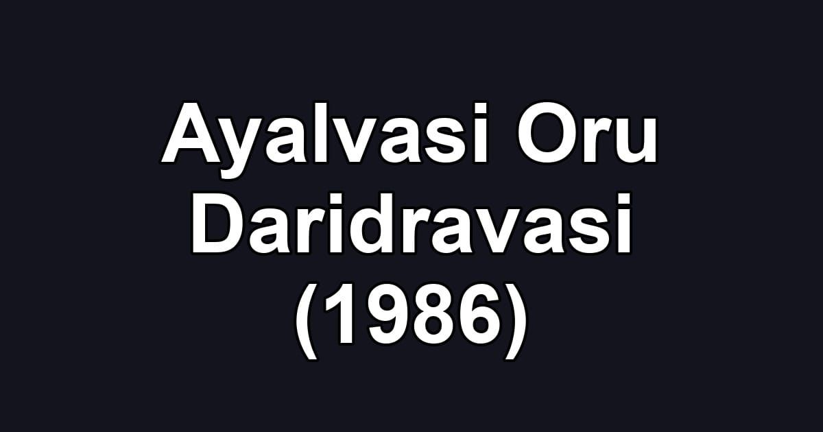 Ayalvasi Oru Daridravasi (1986)