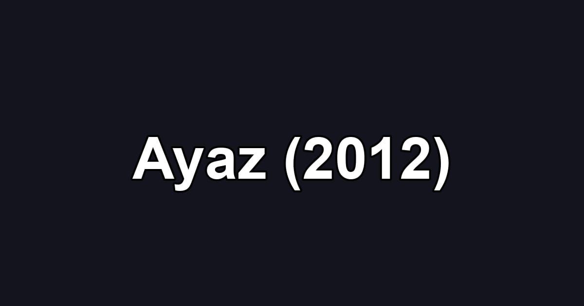 Ayaz (2012)
