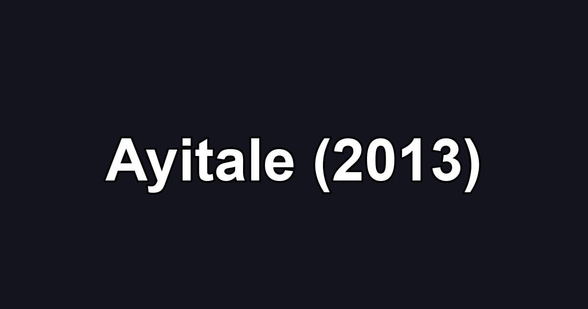 Ayitale (2013)