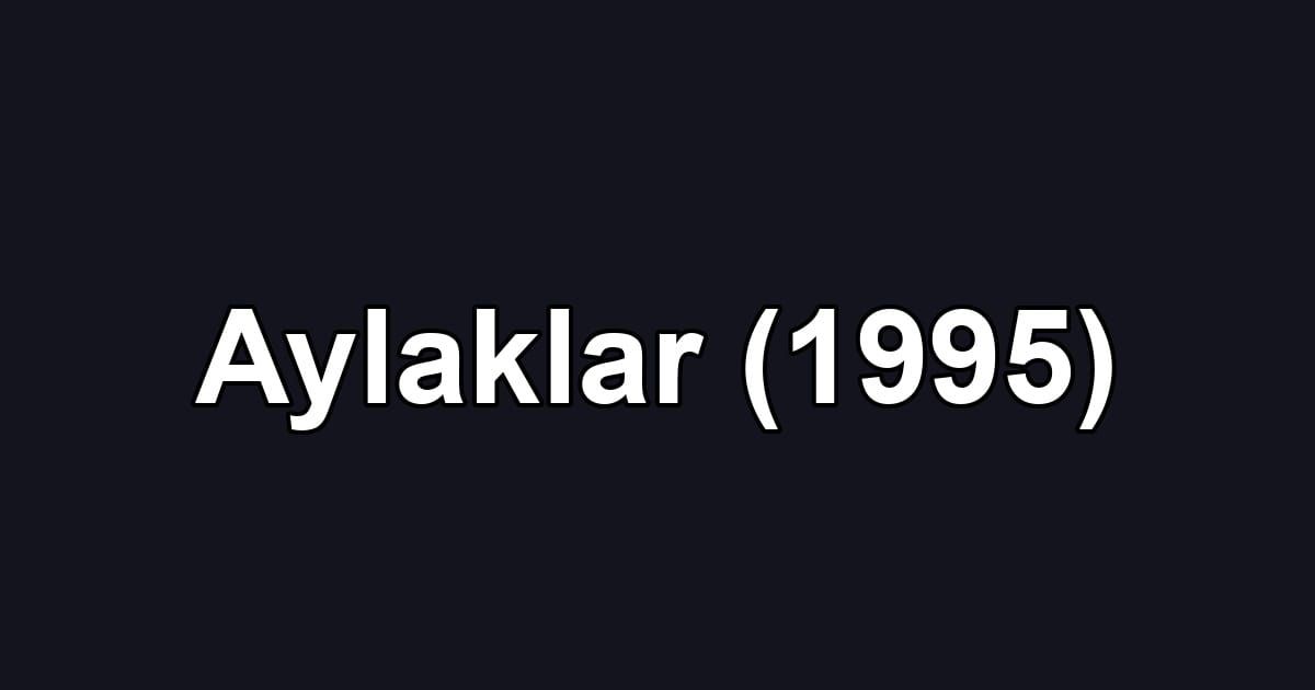 Aylaklar (1995)
