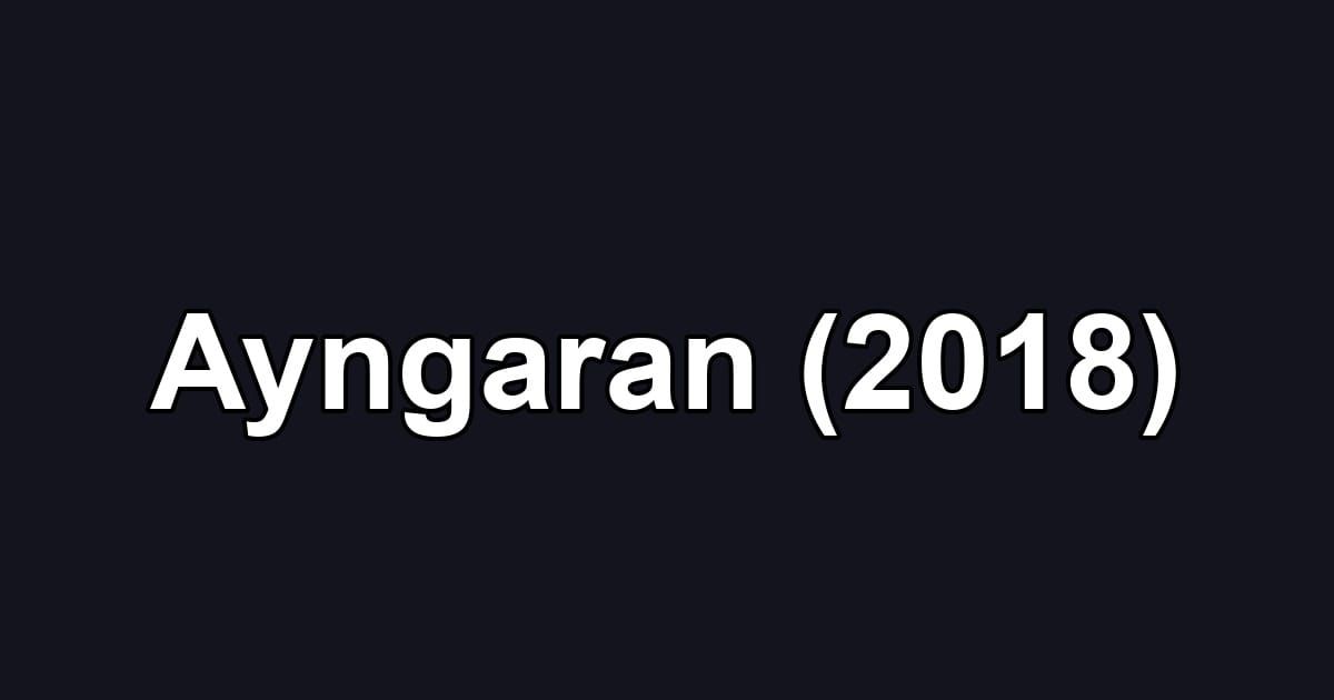 Ayngaran (2018)
