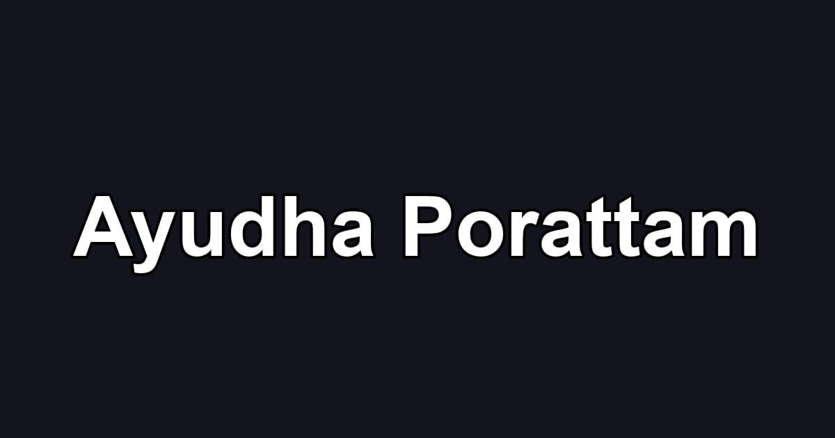 Ayudha Porattam