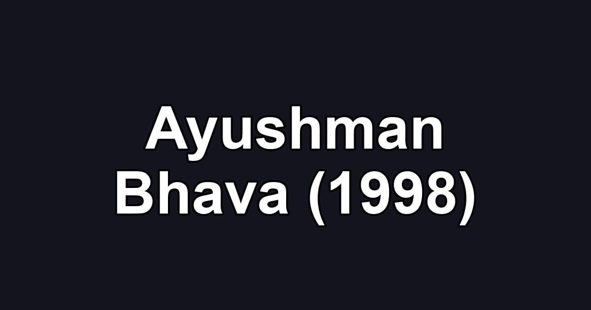 Ayushman Bhava (1998)