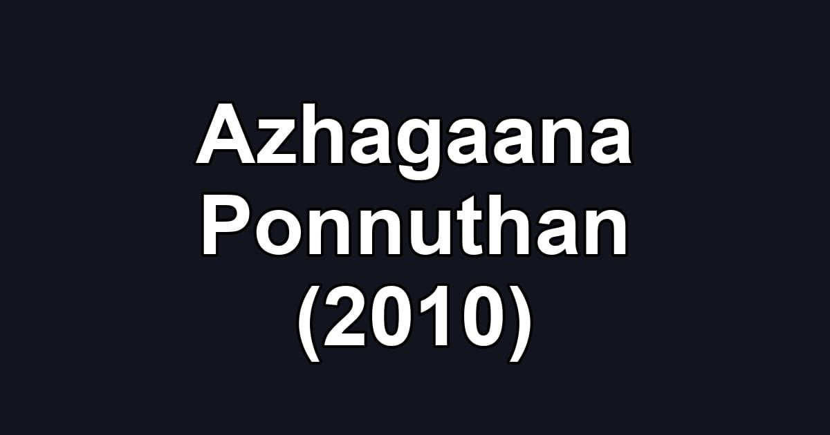 Azhagaana Ponnuthan (2010)