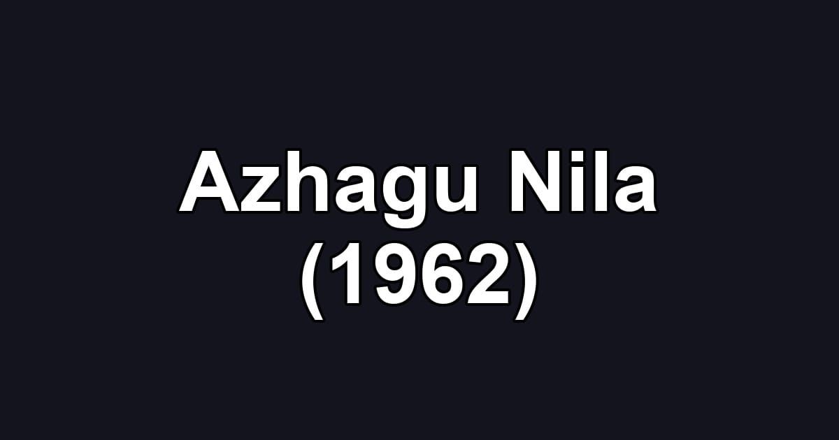 Azhagu Nila (1962)
