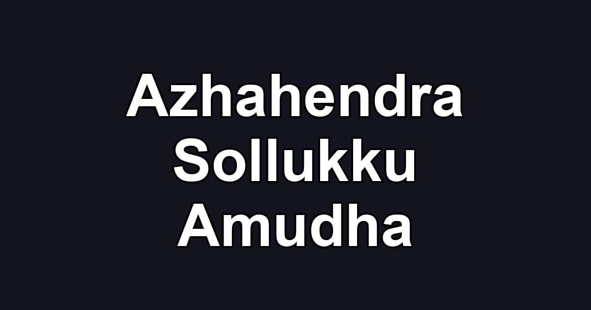 Azhahendra Sollukku Amudha