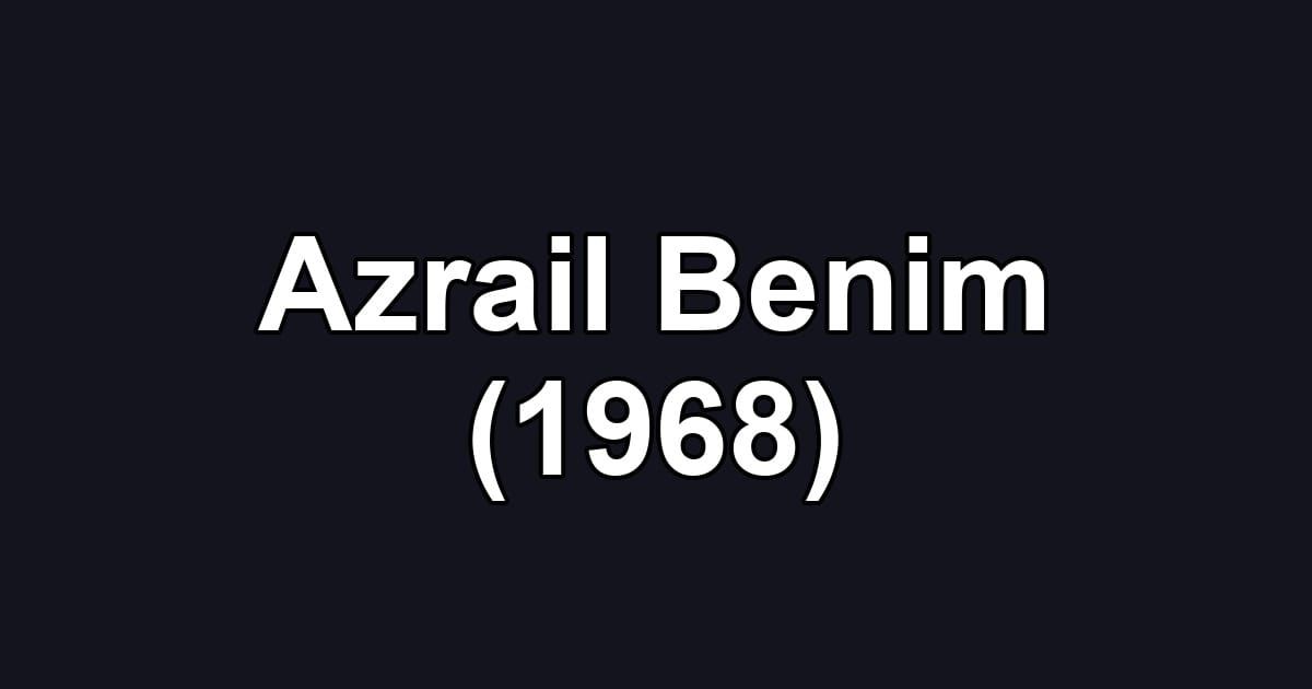 Azrail Benim (1968)