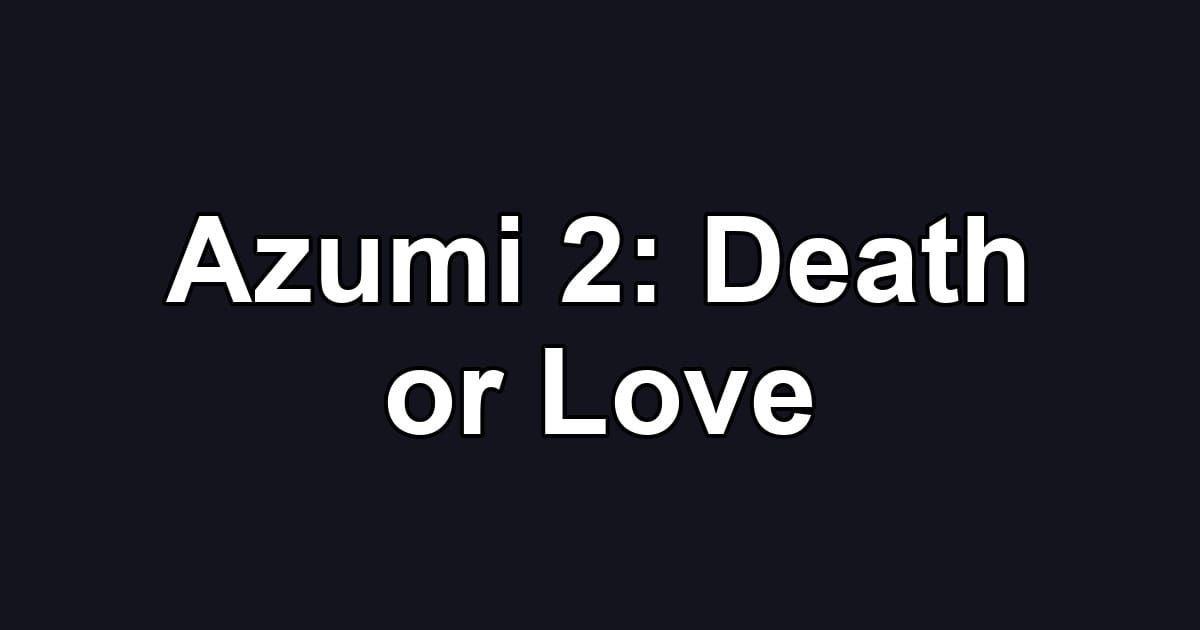 Azumi 2: Death or Love