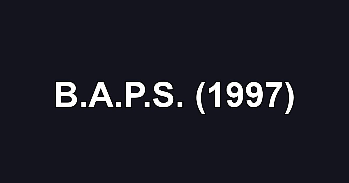 B.A.P.S. (1997)