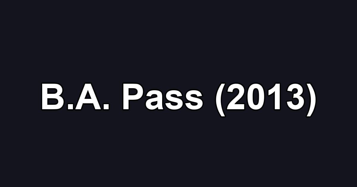 B.A. Pass (2013)