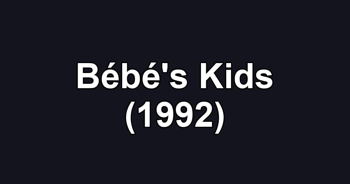 Bébé's Kids (1992)
