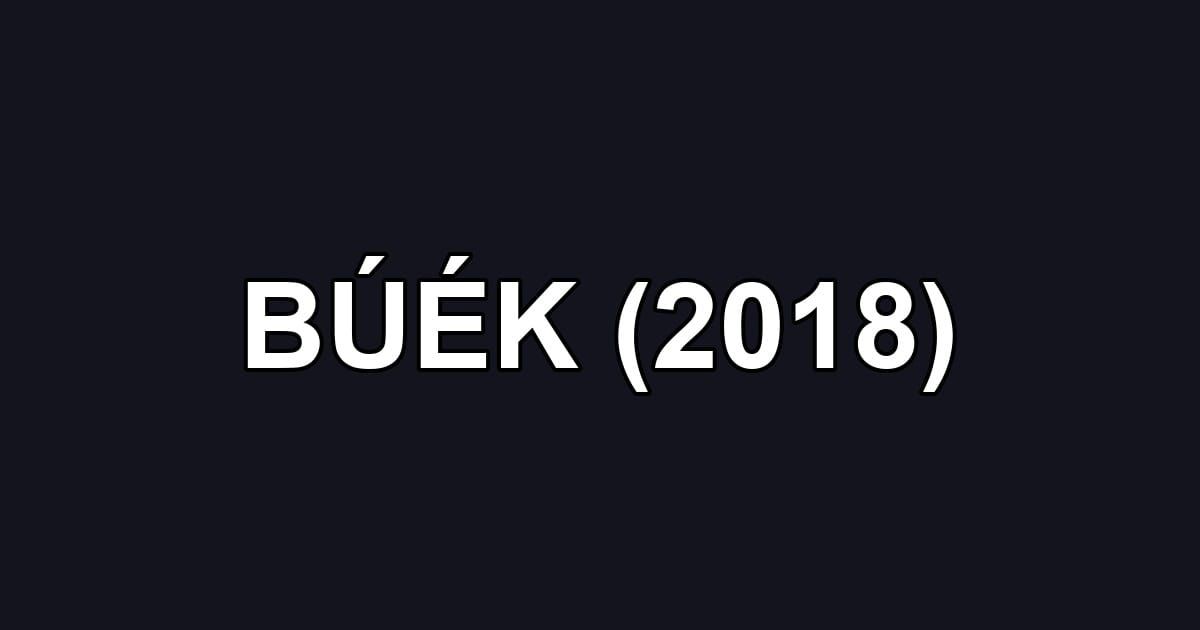 BÚÉK (2018)