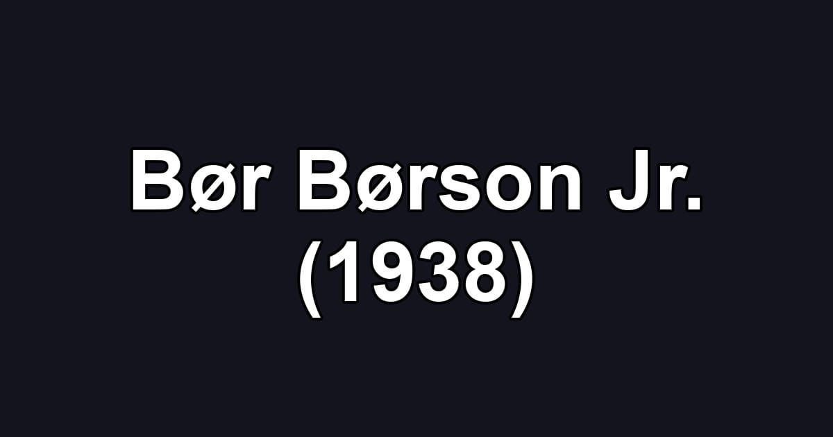Bør Børson Jr. (1938)