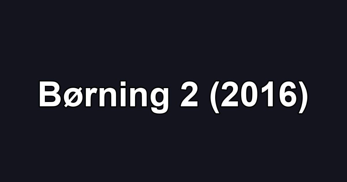 Børning 2 (2016)