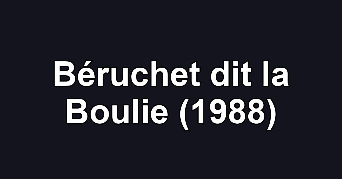 Béruchet dit la Boulie (1988)