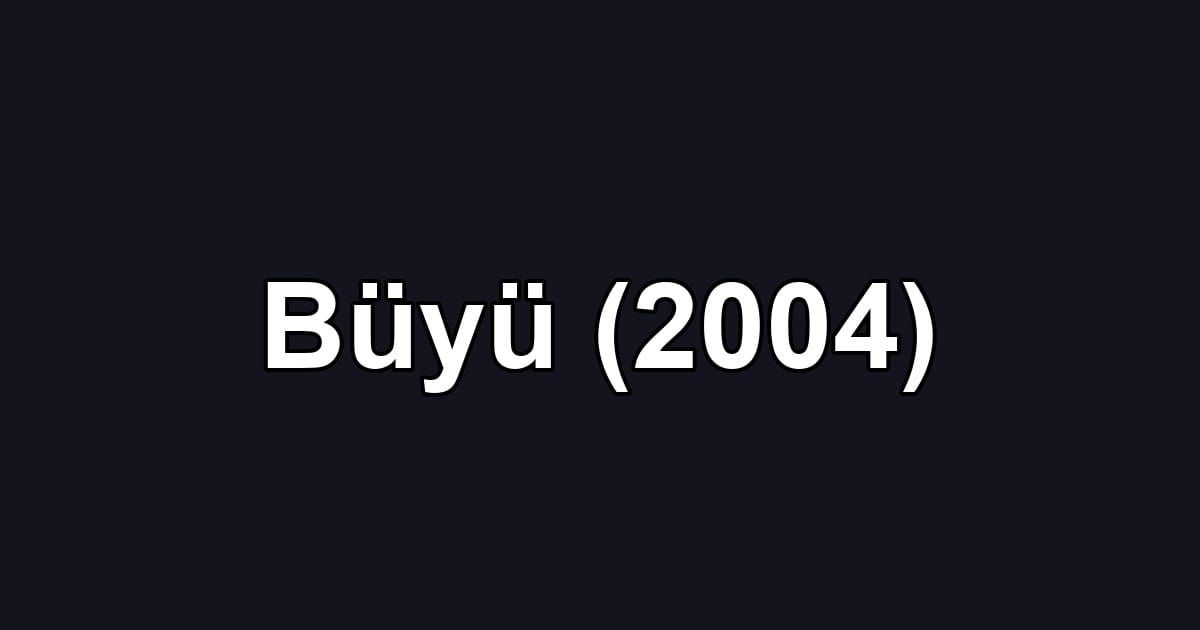 Büyü (2004)