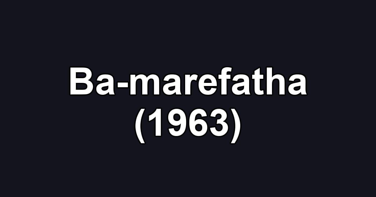 Ba-marefatha (1963)