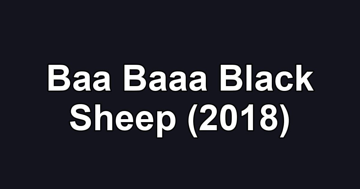 Baa Baaa Black Sheep (2018)