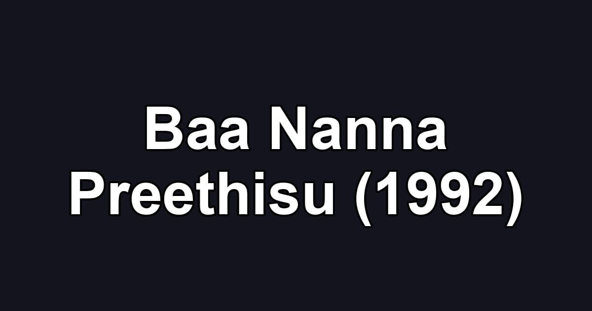 Baa Nanna Preethisu (1992)
