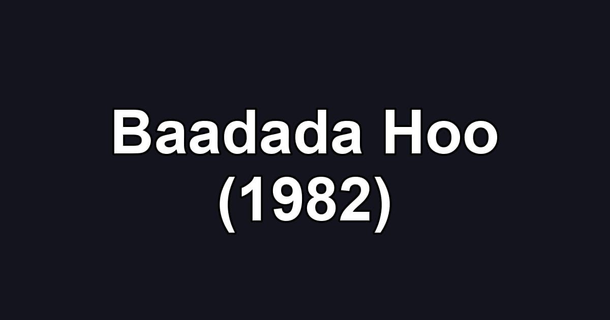 Baadada Hoo (1982)